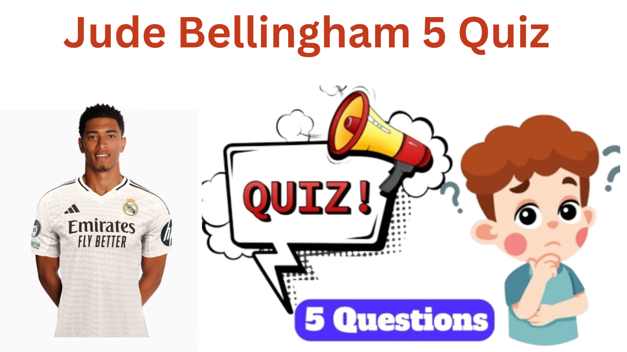 Jude Bellingham 5 Questions Quiz