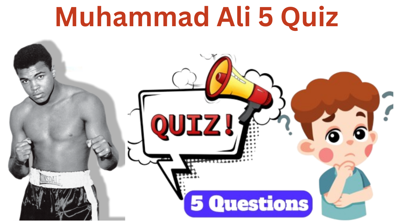 Muhammad Ali 5 Questions Quiz