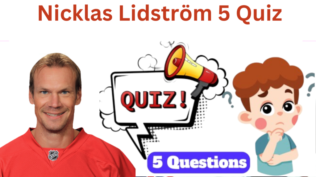 Nicklas Lidström 5 Questions Quiz