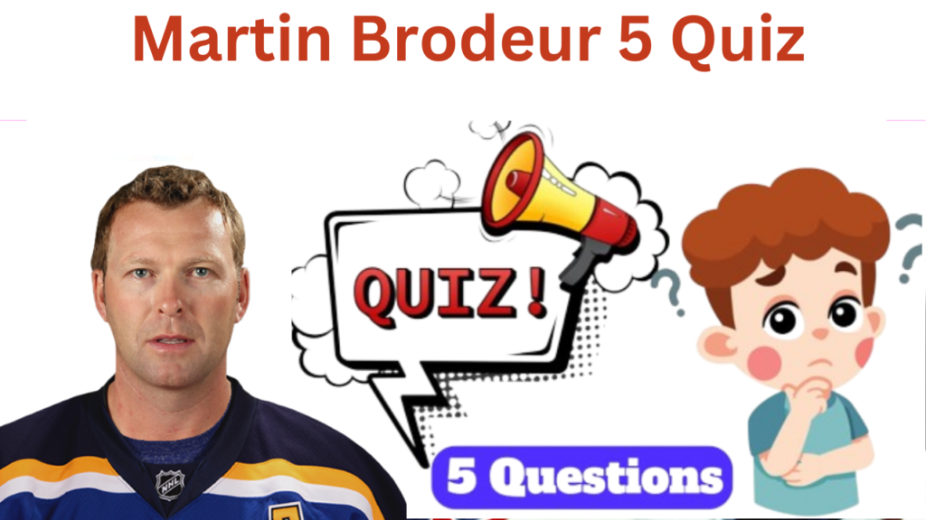 Martin Brodeur 5 Questions Quiz