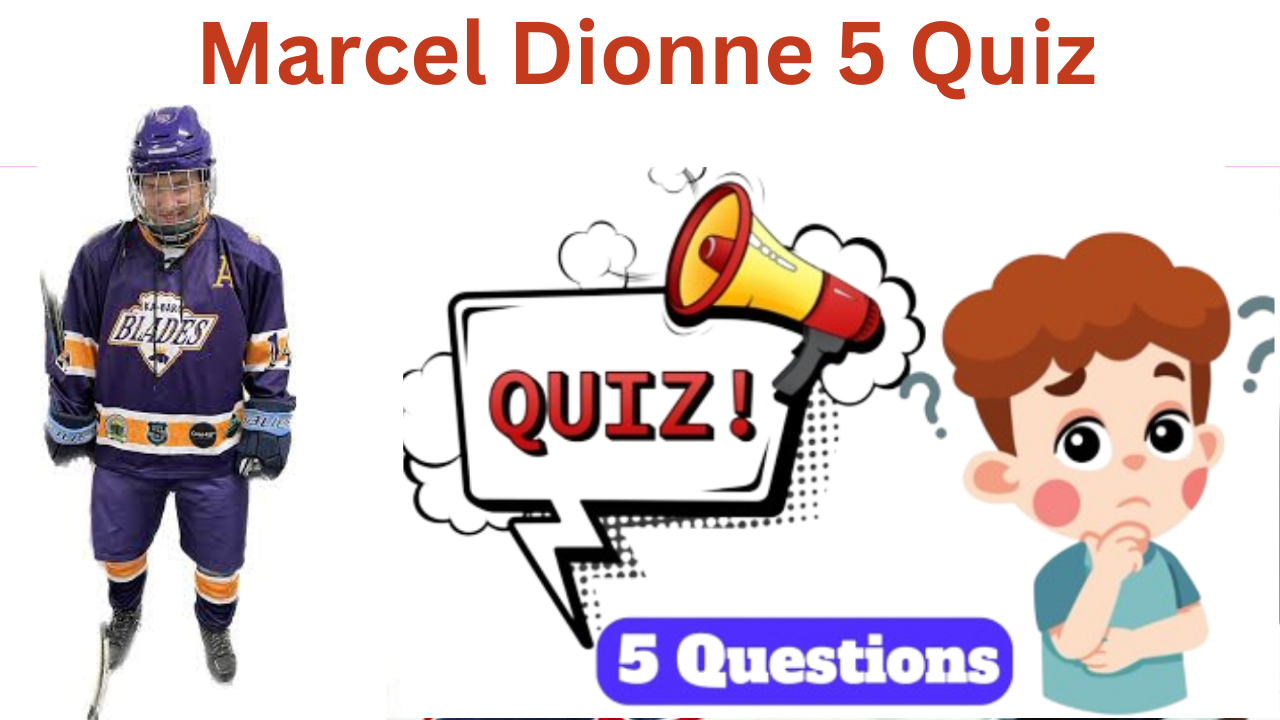 Marcel Dionne 5 Questions Quiz