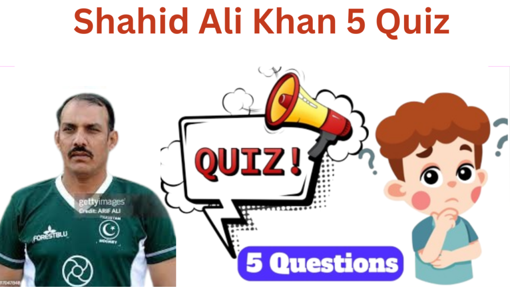 Shahid Ali Khan 5 Questions Quiz