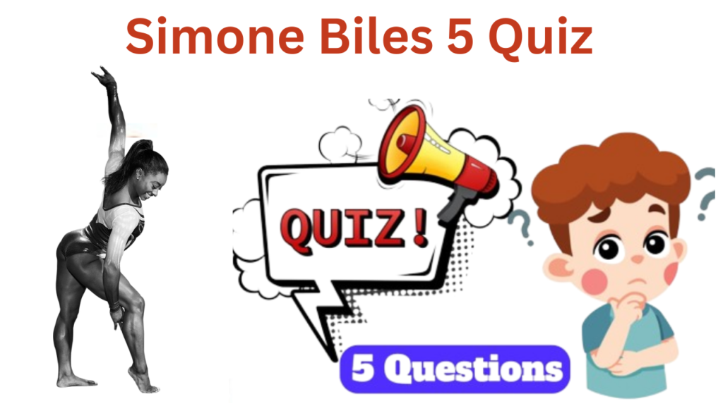 Simone Biles 5 Questions Quiz