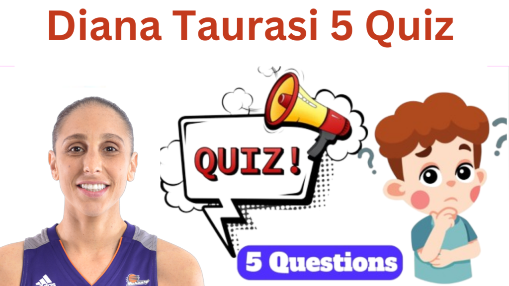 Diana Taurasi 5 Questions Quiz