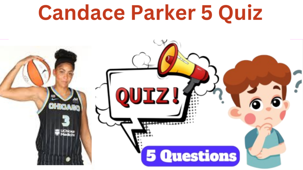 Candace Parker 5 Questions Quiz