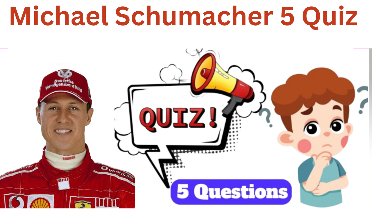 Michael Schumacher 5 Questions Quiz