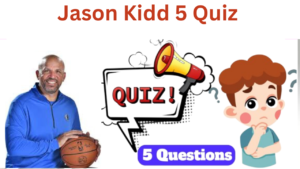 Jason Kidd 5 Questions Quiz